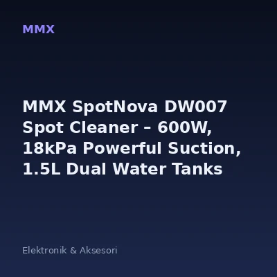 MMX SpotNova DW007 Spot Cleaner &ndash; 600W, 18kPa Powerful Suction, 1.5L Dual Water Tanks