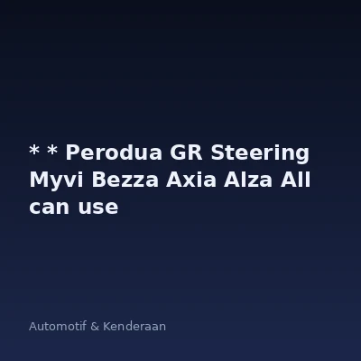 Perodua GR Steering Myvi Bezza Axia Alza All can use
